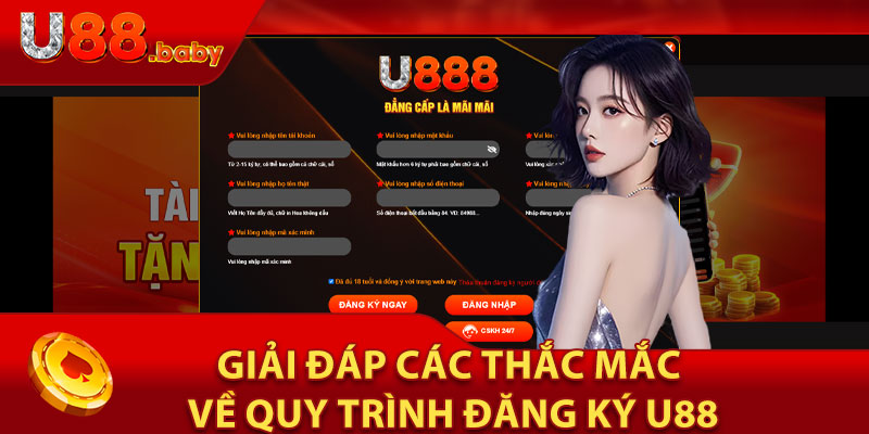Giải Đáp Các Thắc Mắc Về Quy Trình Đăng Ký U88