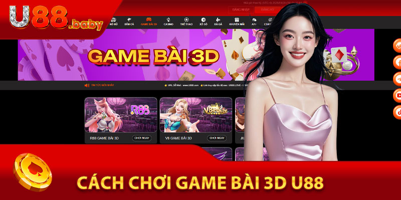 Cách Chơi Game Bài 3D U88