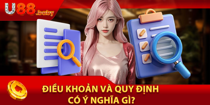 Điều Khoản Và Quy Định Có Ý Nghĩa Gì?